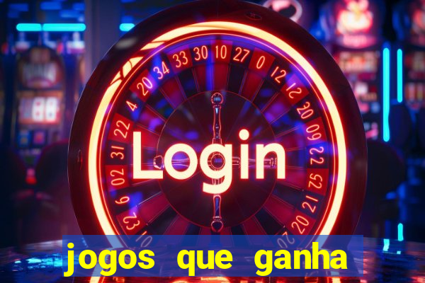 jogos que ganha dinheiro de verdade sem depositar